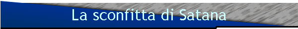 La sconfitta di Satana