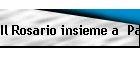 Il Rosario insieme a  Padre Pio