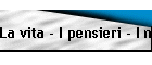 La vita - I pensieri - I miracoli